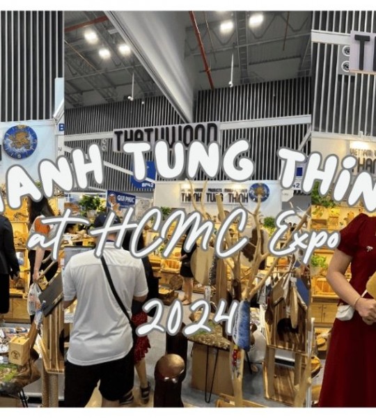 Thanh Tung Thinh - A Vietnam Manufacturer and Supplier of Wooden Products at HCMC Expo 2024