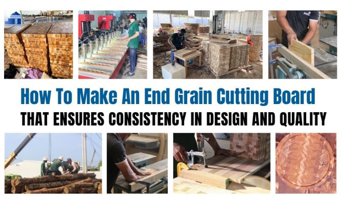 How To Make An End Grain Cutting Board That Ensures Consistency In Design And Quality