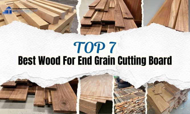 TOP 7 Best Wood For End Grain Cutting Board