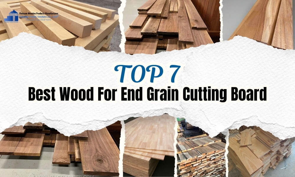 TOP 7 Best Wood For End Grain Cutting Board